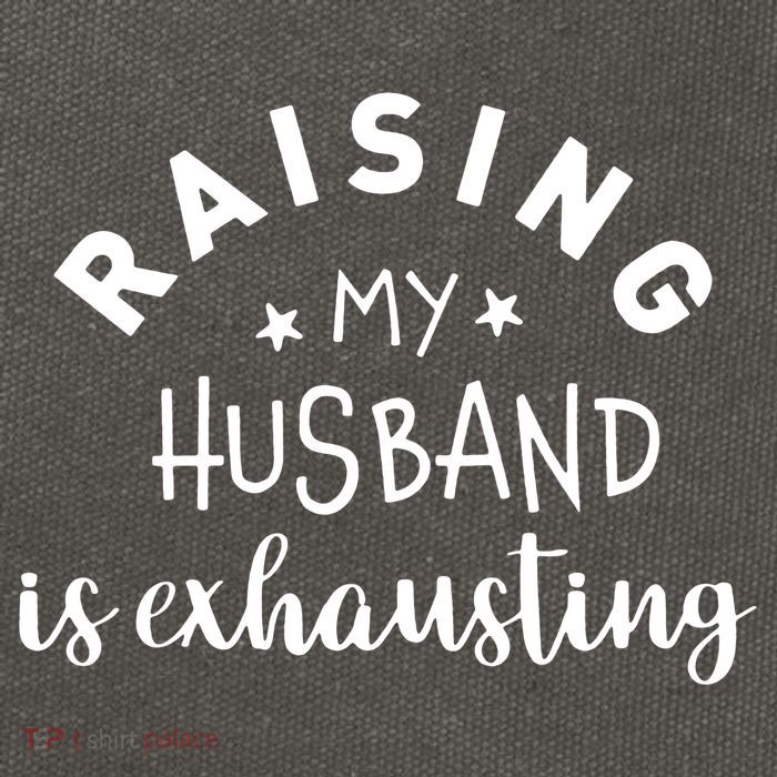 Raising My Husband Is Exhausting Funny Cotton Canvas Backpack