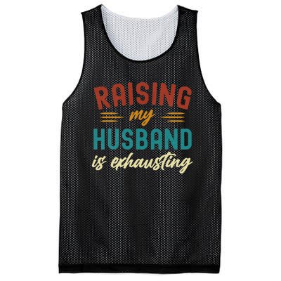 Raising My Husband Is Exhausting Vintage Wife Mesh Reversible Basketball Jersey Tank