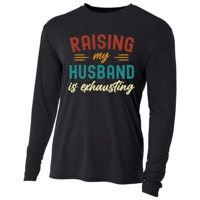 Raising My Husband Is Exhausting Vintage Wife Cooling Performance Long Sleeve Crew