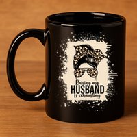 Raising My Husband Is Exhausting 11oz C Handle Ceramic Mug