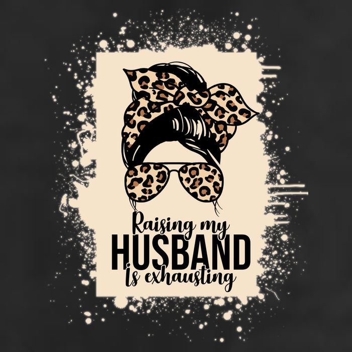 Raising My Husband Is Exhausting Hat