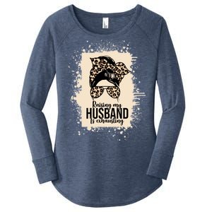 Raising My Husband Is Exhausting Women's Perfect Tri Tunic Long Sleeve Shirt