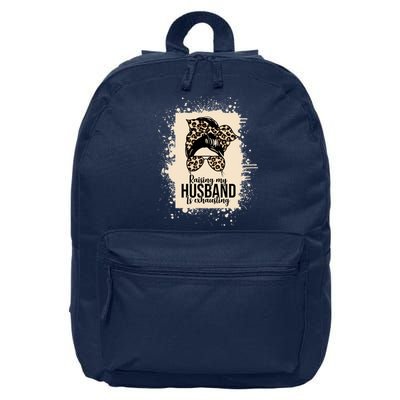 Raising My Husband Is Exhausting 16 in Basic Backpack