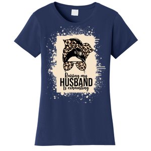 Raising My Husband Is Exhausting Women's T-Shirt