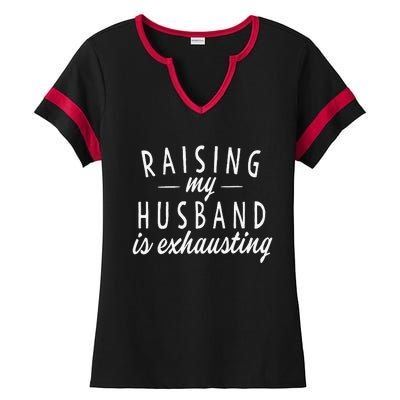 Raising My Husband Is Exhausting Wife Gifts Funny Saying Ladies Halftime Notch Neck Tee