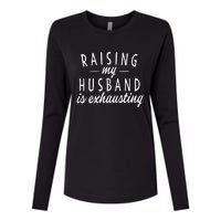 Raising My Husband Is Exhausting Wife Gifts Funny Saying Womens Cotton Relaxed Long Sleeve T-Shirt