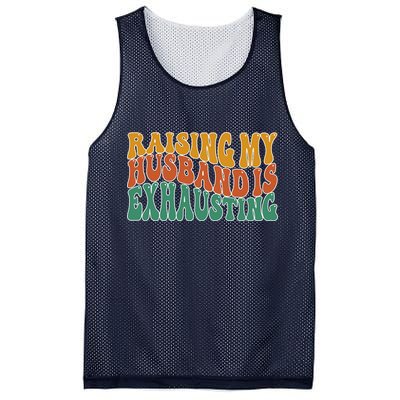 Raising My Husband Is Exhausting Funny Wife Mesh Reversible Basketball Jersey Tank