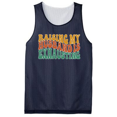 Raising My Husband Is Exhausting Funny Wife Mesh Reversible Basketball Jersey Tank