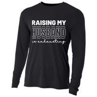 Raising My Husband Is Exhausting Funny Wifey Wife Cooling Performance Long Sleeve Crew