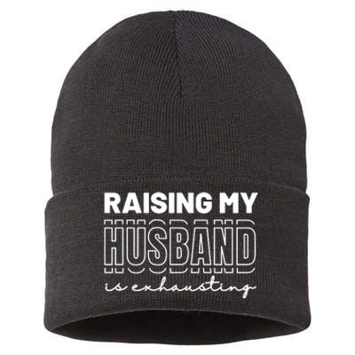 Raising My Husband Is Exhausting Funny Wifey Wife Sustainable Knit Beanie