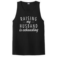 Raising My Husband Is Exhausting Wife Gifts Funny Saying PosiCharge Competitor Tank