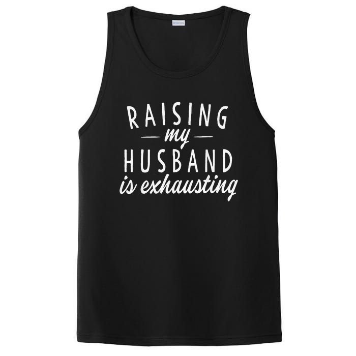 Raising My Husband Is Exhausting Wife Gifts Funny Saying PosiCharge Competitor Tank