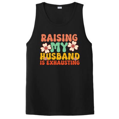 Raising My Husband Is Exhausting groovy mother's day PosiCharge Competitor Tank