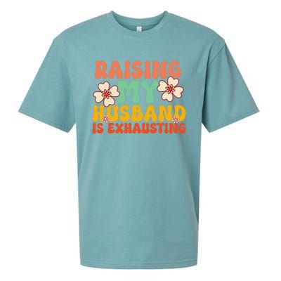 Raising My Husband Is Exhausting groovy mother's day Sueded Cloud Jersey T-Shirt