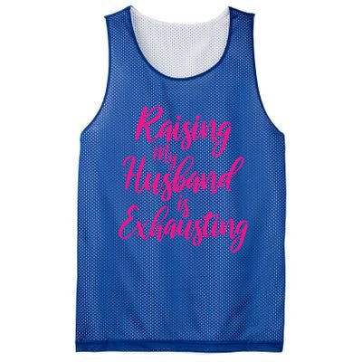 Raising My Husband Is Exhausting Gift Mesh Reversible Basketball Jersey Tank