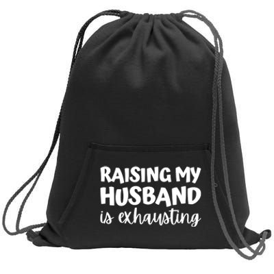 raising my husband is exhausting married anniversary couples Sweatshirt Cinch Pack Bag