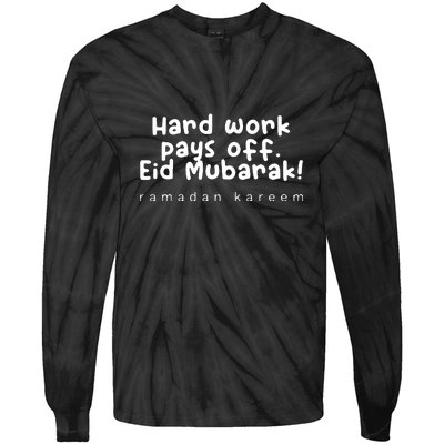 Ramadan Mubarak Hard Work Pays Off Eid Mubarak Gift Tie-Dye Long Sleeve Shirt