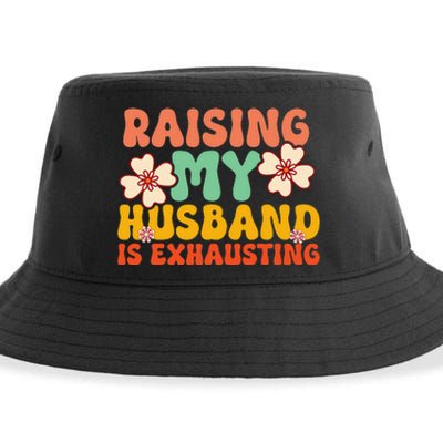 Raising My Husband Is Exhausting Humorous Cute Wife Sustainable Bucket Hat