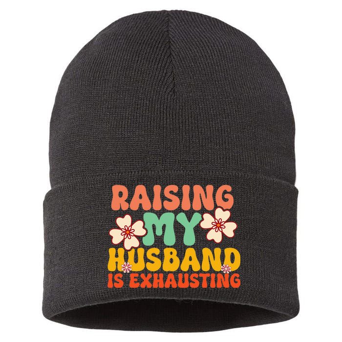 Raising My Husband Is Exhausting Humorous Cute Wife Sustainable Knit Beanie