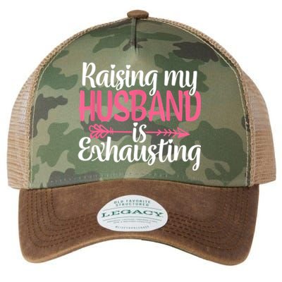 Raising My Husband Is Exhausting Joke Wife Funny Saying Legacy Tie Dye Trucker Hat