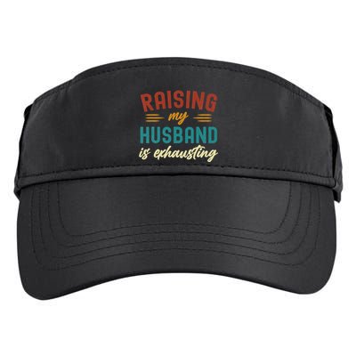 Raising My Husband Is Exhausting Vintage Wife Funny Saying Adult Drive Performance Visor