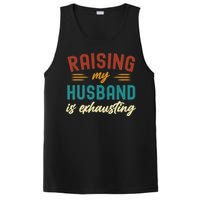 Raising My Husband Is Exhausting Vintage Wife Funny Saying PosiCharge Competitor Tank