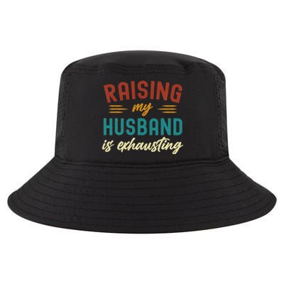 Raising My Husband Is Exhausting Vintage Wife Funny Saying Cool Comfort Performance Bucket Hat