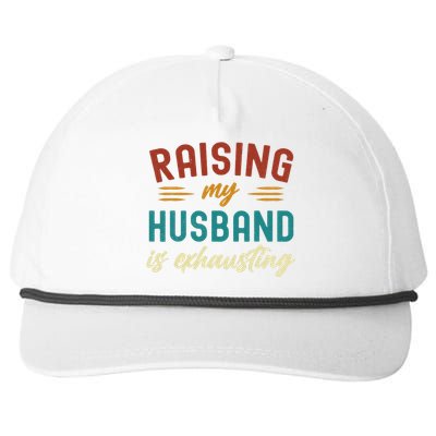 Raising My Husband Is Exhausting Vintage Wife Funny Saying Snapback Five-Panel Rope Hat