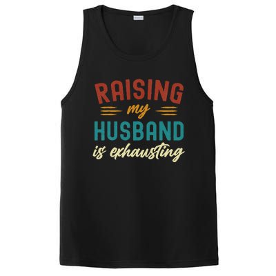 Raising My Husband Is Exhausting Vintage Wife Funny Saying PosiCharge Competitor Tank