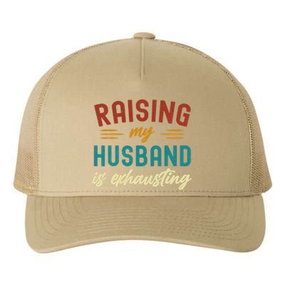 Raising My Husband Is Exhausting Vintage Wife Funny Saying Yupoong Adult 5-Panel Trucker Hat