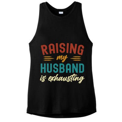 Raising My Husband Is Exhausting Vintage Wife Funny Saying Ladies PosiCharge Tri-Blend Wicking Tank