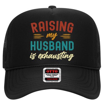 Raising My Husband Is Exhausting Vintage Wife Funny Saying Trucker Hat