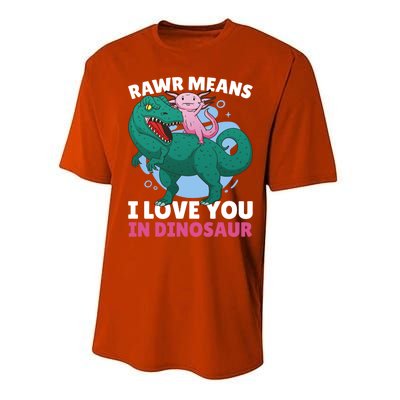 Rawr Means I Love You In Dinosaur With Axolotl With Dinosaur Gift Performance Sprint T-Shirt