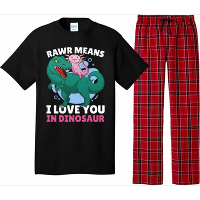 Rawr Means I Love You In Dinosaur With Axolotl With Dinosaur Gift Pajama Set