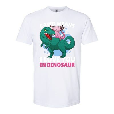 Rawr Means I Love You In Dinosaur With Axolotl With Dinosaur Gift Softstyle CVC T-Shirt