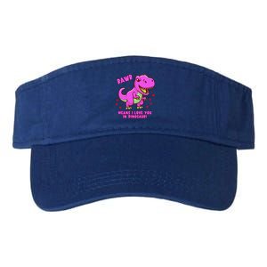 Rawr Means I Love You In Dinosaur With Big Pink Dinosaur Gift Valucap Bio-Washed Visor