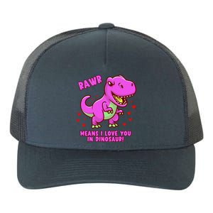 Rawr Means I Love You In Dinosaur With Big Pink Dinosaur Gift Yupoong Adult 5-Panel Trucker Hat