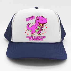 Rawr Means I Love You In Dinosaur With Big Pink Dinosaur Gift Trucker Hat