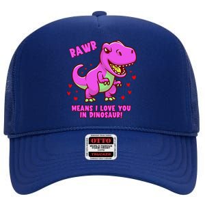 Rawr Means I Love You In Dinosaur With Big Pink Dinosaur Gift High Crown Mesh Back Trucker Hat