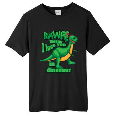 Rawr! Means I Love You In Dinosaur Gift Cool And Fearless Tgiftrex Cute Gift Tall Fusion ChromaSoft Performance T-Shirt