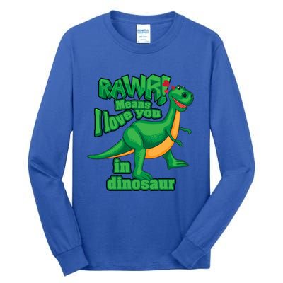 Rawr! Means I Love You In Dinosaur Gift Cool And Fearless Tgiftrex Cute Gift Tall Long Sleeve T-Shirt