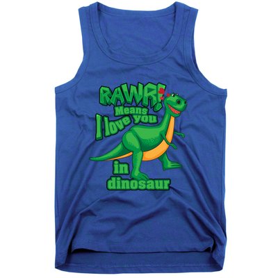 Rawr! Means I Love You In Dinosaur Gift Cool And Fearless Tgiftrex Cute Gift Tank Top