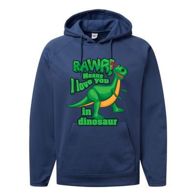 Rawr! Means I Love You In Dinosaur Gift Cool And Fearless Tgiftrex Cute Gift Performance Fleece Hoodie