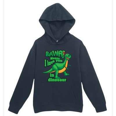 Rawr! Means I Love You In Dinosaur Gift Cool And Fearless Tgiftrex Cute Gift Urban Pullover Hoodie