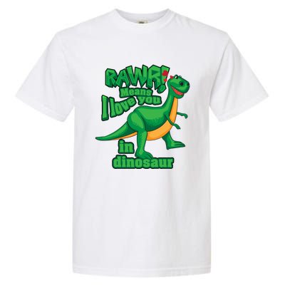 Rawr! Means I Love You In Dinosaur Gift Cool And Fearless Tgiftrex Cute Gift Garment-Dyed Heavyweight T-Shirt