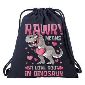 Rawr! Means I Love You In Dinosaur Valentines Day Meaningful Gift Drawstring Bag