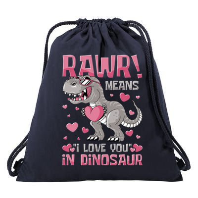 Rawr! Means I Love You In Dinosaur Valentines Day Meaningful Gift Drawstring Bag