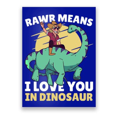 Rawr Means I Love You In Dinosaur With Rodeo With Dinosaur Gift Poster