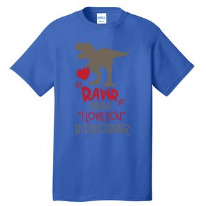 Rawr Means Icute Giftlove You In Dinosaur Valentines Day 2022 Gift Tall T-Shirt