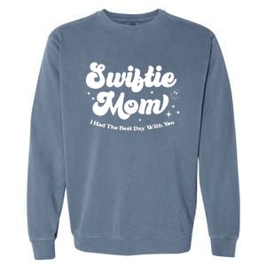 Retro Mom I Had The Best Day With You Funny Mothers Day Garment-Dyed Sweatshirt